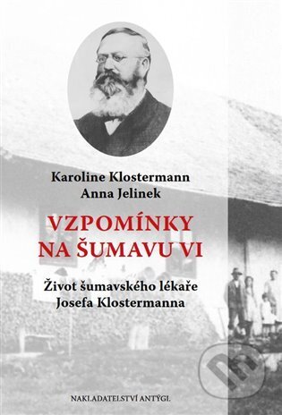 Kniha: Vzpomínky na Šumavu VI. (Ondřej Fibich). Fibich Ondřej, 2024 Kniha: Vzpomínky na Šumavu VI. (Ondřej Fibich). Fibich Ondřej, 2024