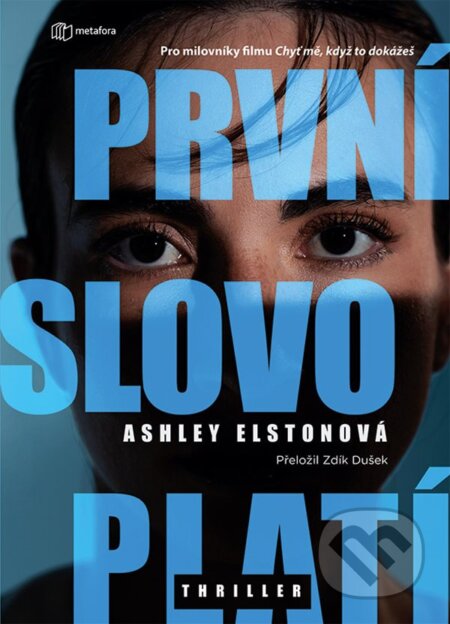 Kniha: První slovo platí (Ashley Elston). Metafora, 2024 Kniha: První slovo platí (Ashley Elston). Metafora, 2024
