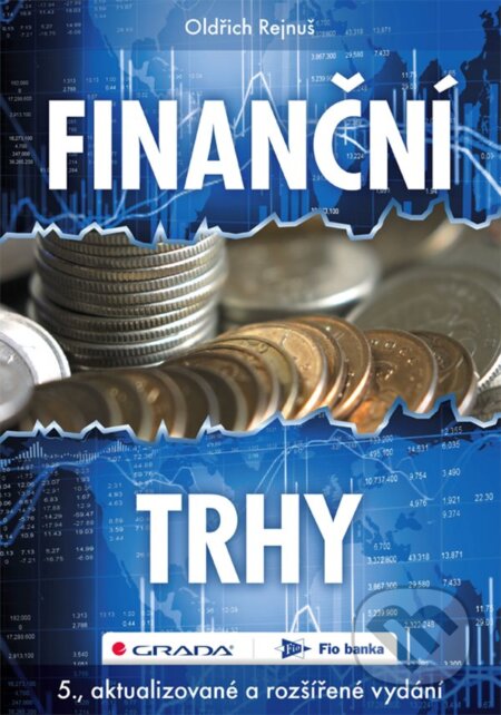 Kniha: Finanční trhy (Oldřich Rejnuš). Grada, 2024 Kniha: Finanční trhy (Oldřich Rejnuš). Grada, 2024