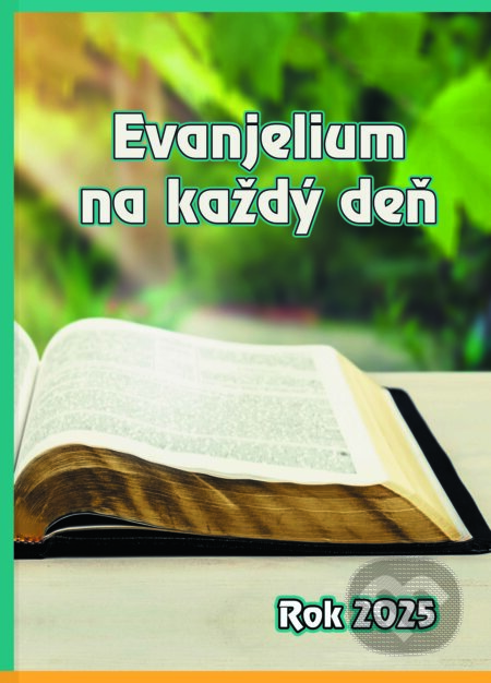 Kniha: Evanjelium na každý deň - rok 2025 (Štefánia Beňová). BENS, 2024 Kniha: Evanjelium na každý deň - rok 2025 (Štefánia Beňová). BENS, 2024