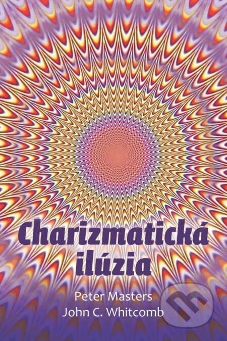 Kniha: Charizmatická ilúzia (Peter Masters). Občianske združenie Dobrá správa, 2024 Kniha: Charizmatická ilúzia (Peter Masters). Občianske združenie Dobrá správa, 2024