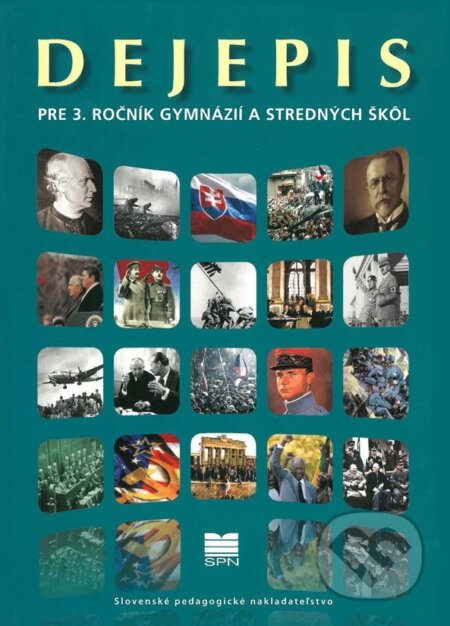 Kniha: Dejepis pre 3. ročník gymnázií a stredných škôl (A. Bocková, M. Tonková a Róbert Letz). Slovenské pedagogické nakladateľstvo - Mladé letá Kniha: Dejepis pre 3. ročník gymnázií a stredných škôl (A. Bocková, M. Tonková a Róbert Letz). Slovenské pedagogické nakladateľstvo - Mladé letá