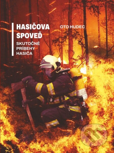 Kniha: Hasičova spoveď (Oto Hudec). Dixit, 2024 Kniha: Hasičova spoveď (Oto Hudec). Dixit, 2024