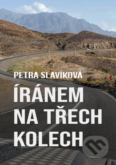 E-kniha: Íránem na třech kolech (Petra Slavíková). E-knihy jedou, 2024 E-kniha: Íránem na třech kolech (Petra Slavíková). E-knihy jedou, 2024