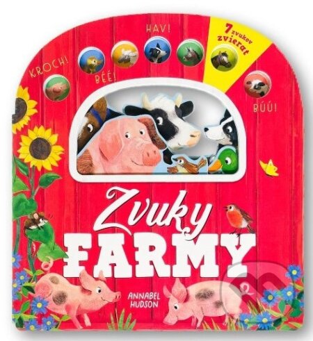 Kniha: Zvuky farmy (Annabel Hudson). Svojtka&Co., 2024 Kniha: Zvuky farmy (Annabel Hudson). Svojtka&Co., 2024