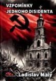 Kniha: Vzpomínky jednoho disidenta (Ladislav Malý). MaHa, 2024 Kniha: Vzpomínky jednoho disidenta (Ladislav Malý). MaHa, 2024