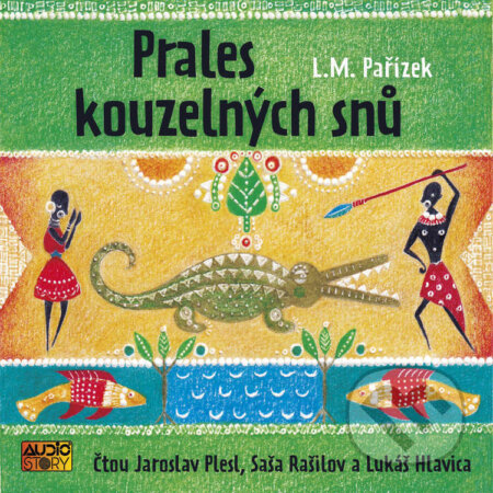 Audiokniha: Prales kouzelných snů (Ladislav Mikeš Pařízek). AudioStory, 2024 Audiokniha: Prales kouzelných snů (Ladislav Mikeš Pařízek). AudioStory, 2024