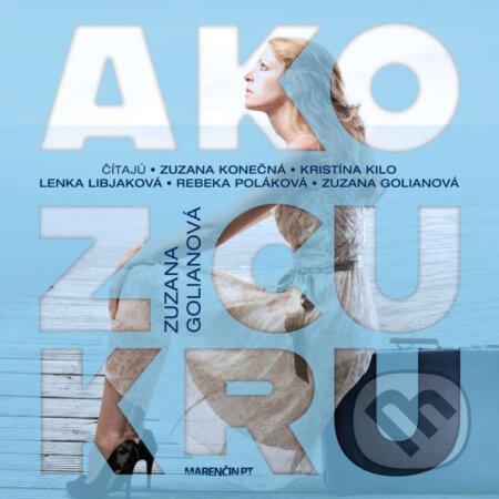 Audiokniha: Ako z cukru (Zuzana Golianová). Wisteria Books a FPU, 2024 Audiokniha: Ako z cukru (Zuzana Golianová). Wisteria Books a FPU, 2024