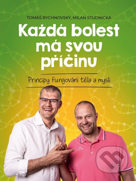Kniha: Každá bolest má svou příčinu (Milan Studnička a Tomáš Rychnovský). BIZBOOKS, 2024 Kniha: Každá bolest má svou příčinu (Milan Studnička a Tomáš Rychnovský). BIZBOOKS, 2024