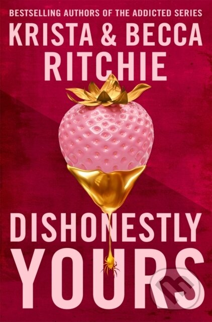 Kniha: Dishonestly Yours (Becca Ritchie a Krista Ritchie). Pan Macmillan, 2024 Kniha: Dishonestly Yours (Becca Ritchie a Krista Ritchie). Pan Macmillan, 2024