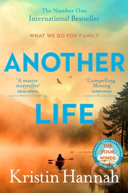 Kniha: Another Life (Kristin Hannah). Pan Macmillan, 2024 Kniha: Another Life (Kristin Hannah). Pan Macmillan, 2024