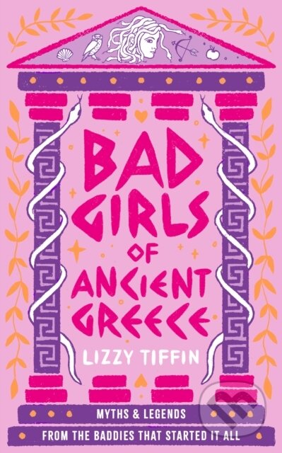 Kniha: Bad Girls of Ancient Greece (Lizzy Tiffin). HarperCollins, 2024 Kniha: Bad Girls of Ancient Greece (Lizzy Tiffin). HarperCollins, 2024