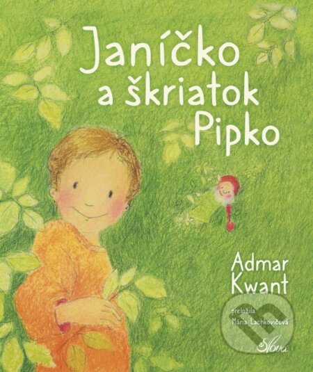Kniha: Janíčko a škriatok Pipko (Admar Kwant). Slová.press, 2023 Kniha: Janíčko a škriatok Pipko (Admar Kwant). Slová.press, 2023