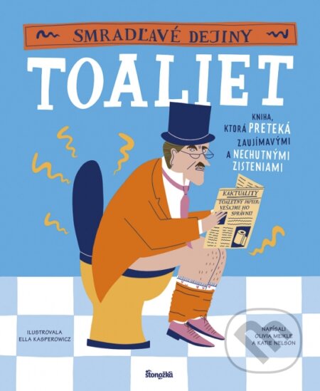 Kniha: Smradľavé dejiny toaliet (Katie Nelson a Olivia Meikle), 2025 Kniha: Smradľavé dejiny toaliet (Katie Nelson a Olivia Meikle), 2025