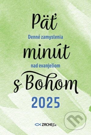 Kniha: Päť minút s Bohom (2025) (Zachej). Zachej, 2024 Kniha: Päť minút s Bohom (2025) (Zachej). Zachej, 2024