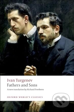 Kniha: Fathers and Sons (Ivan Sergejevič Turgenev). Oxford University Press, 2008 Kniha: Fathers and Sons (Ivan Sergejevič Turgenev). Oxford University Press, 2008