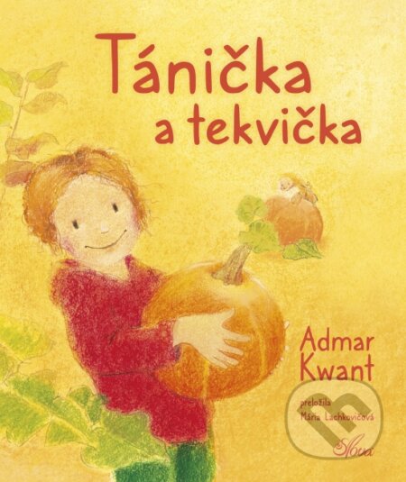 Kniha: Tánička a tekvička (Admar Kwant). Slová.press, 2023 Kniha: Tánička a tekvička (Admar Kwant). Slová.press, 2023