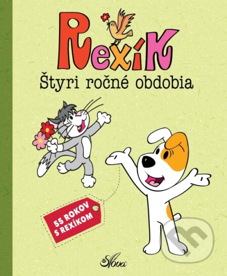 Kniha: Rexík. Štyri ročné obdobia (Anna Sójka). Slová.press, 2022 Kniha: Rexík. Štyri ročné obdobia (Anna Sójka). Slová.press, 2022