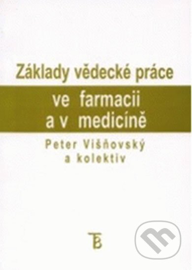 Kniha: Základy vědecké práce ve farmacii a v medicině (Peter Višňovský). Karolinum, 2001 Kniha: Základy vědecké práce ve farmacii a v medicině (Peter Višňovský). Karolinum, 2001