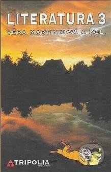 Kniha: Literatura 3 (Věra Martinková). Tripolia, 2003 Kniha: Literatura 3 (Věra Martinková). Tripolia, 2003