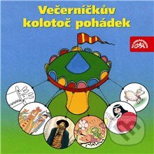 Audiokniha: Večerníčkův kolotoč pohádek (Božena Šimková, Jaromír Kincl, Miloš Macourek, Pavel Cmíral, Pavel Šrut a Václav Čtvrtek). Supraphon, 2013 Audiokniha: Večerníčkův kolotoč pohádek (Božena Šimková, Jaromír Kincl, Miloš Macourek, Pavel Cmíral, Pavel Šrut a Václav Čtvrtek). Supraphon, 2013