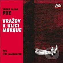 Audiokniha: Vraždy v ulici Morgue (Edgar Allan Poe). Supraphon, 2013 Audiokniha: Vraždy v ulici Morgue (Edgar Allan Poe). Supraphon, 2013