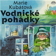 Audiokniha: Vodnické pohádky (Marie Kubátová). Supraphon, 2013 Audiokniha: Vodnické pohádky (Marie Kubátová). Supraphon, 2013