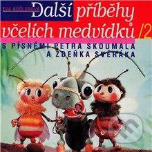 Audiokniha: Včelí medvídci - Další příběhy (Eva Košlerová). Bonton Music, 2013 Audiokniha: Včelí medvídci - Další příběhy (Eva Košlerová). Bonton Music, 2013