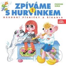 Zpíváme s Hurvínkem 1. /Podzim - Zima/ - Helena Štáchová, Lidová česká, Supraphon, 2013