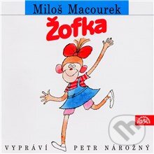 Audiokniha: Žofka (Miloš Macourek). Supraphon, 2013 Audiokniha: Žofka (Miloš Macourek). Supraphon, 2013