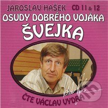 Audiokniha: Osudy dobrého vojáka Švejka (CD 11 & 12) (Dimitrij Dudík a Jaroslav Hašek). Popron music, 2009 Audiokniha: Osudy dobrého vojáka Švejka (CD 11 & 12) (Dimitrij Dudík a Jaroslav Hašek). Popron music, 2009