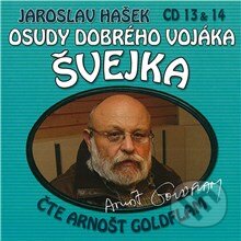 Audiokniha: Osudy dobrého vojáka Švejka (CD 13 & 14) (Dimitrij Dudík a Jaroslav Hašek). Popron music, 2009 Audiokniha: Osudy dobrého vojáka Švejka (CD 13 & 14) (Dimitrij Dudík a Jaroslav Hašek). Popron music, 2009