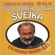 Audiokniha: Osudy dobrého vojáka Švejka (CD 15 & 16) (Dimitrij Dudík a Jaroslav Hašek). Popron music, 2010 Audiokniha: Osudy dobrého vojáka Švejka (CD 15 & 16) (Dimitrij Dudík a Jaroslav Hašek). Popron music, 2010