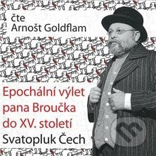 Epochální výlet pana Broučka do XV. století - Dimitrij Dudík,Svatopluk Čech, Popron music, 2013