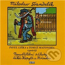 Audiokniha: Neuvěřitelné příhody žáků Kopyta a Mňouka (Miloslav Švandrlík). Fonia, 2013 Audiokniha: Neuvěřitelné příhody žáků Kopyta a Mňouka (Miloslav Švandrlík). Fonia, 2013