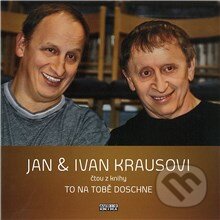 Audiokniha: To na tobě doschne (Ivan Kraus). Fonia, 2013 Audiokniha: To na tobě doschne (Ivan Kraus). Fonia, 2013