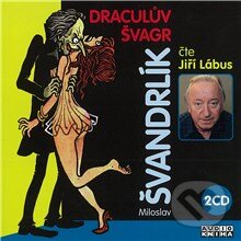 Audiokniha: Draculův švagr (Miloslav Švandrlík). Fonia, 2013 Audiokniha: Draculův švagr (Miloslav Švandrlík). Fonia, 2013