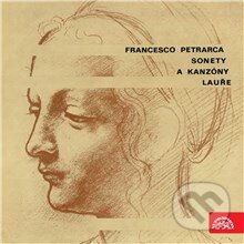 Sonety a kanzóny Lauře - Francesco Petrarca, Supraphon, 2013