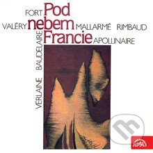 Audiokniha: Pod nebem Francie (Charles Baudelaire, Guillaume Apollinaire, Jean-Arthur Rimbaud, Paul Fort, Paul Valéry, Paul Verlaine a Stéphane Mallarmé). Supraphon, 2013 Audiokniha: Pod nebem Francie (Charles Baudelaire, Guillaume Apollinaire, Jean-Arthur Rimbaud, Paul Fort, Paul Valéry, Paul Verlaine a Stéphane Mallarmé). Supraphon, 2013