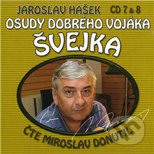 Audiokniha: Osudy dobrého vojáka Švejka (CD 7 & 8) (Dimitrij Dudík a Jaroslav Hašek). Popron music, 2009 Audiokniha: Osudy dobrého vojáka Švejka (CD 7 & 8) (Dimitrij Dudík a Jaroslav Hašek). Popron music, 2009