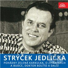 Audiokniha: Strýček Jedlička - Pohádky Zelená Karkulka, O zvířátkách a budce, Doktor Bolíto a další (Kornej Čukovskij). Supraphon, 2013 Audiokniha: Strýček Jedlička - Pohádky Zelená Karkulka, O zvířátkách a budce, Doktor Bolíto a další (Kornej Čukovskij). Supraphon, 2013