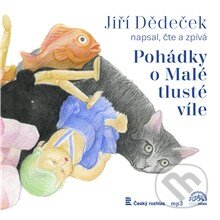 Audiokniha: Pohádky o Malé tlusté víle (Jiří Dědeček). Supraphon, 2013 Audiokniha: Pohádky o Malé tlusté víle (Jiří Dědeček). Supraphon, 2013