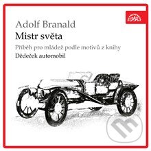 Audiokniha: Mistr světa (Adolf Branald). Supraphon, 2013 Audiokniha: Mistr světa (Adolf Branald). Supraphon, 2013