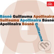 Audiokniha: Básně Guillauma Apollinaira (Guillaume Apollinaire). Supraphon, 2013 Audiokniha: Básně Guillauma Apollinaira (Guillaume Apollinaire). Supraphon, 2013
