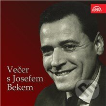 Audiokniha: Večer s Josefem Bekem (Josef Bek). Supraphon, 2014 Audiokniha: Večer s Josefem Bekem (Josef Bek). Supraphon, 2014