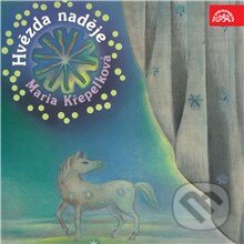 Audiokniha: Hvězda naděje (Marie Křepelková). Supraphon, 2014 Audiokniha: Hvězda naděje (Marie Křepelková). Supraphon, 2014