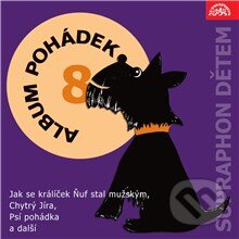 Audiokniha: Album pohádek "Supraphon dětem" 8. (Helena Lisická, Jan Fuchs, Karel Čapek, Marie Majerová a Zdeněk K. Slabý). Supraphon, 2014 Audiokniha: Album pohádek "Supraphon dětem" 8. (Helena Lisická, Jan Fuchs, Karel Čapek, Marie Majerová a Zdeněk K. Slabý). Supraphon, 2014