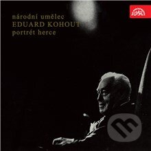 Audiokniha: Národní umělec Eduard Kohout - portrét herce (Carlo Goldoni, Edmond Rostand, Eduard Kohout, Jaroslav Vrchlický a William Shakespeare). Supraphon, 2014 Audiokniha: Národní umělec Eduard Kohout - portrét herce (Carlo Goldoni, Edmond Rostand, Eduard Kohout, Jaroslav Vrchlický a William Shakespeare). Supraphon, 2014