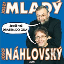 Audiokniha: Lepší než drátem do oka (Josef Alois Náhlovský a Josef Mladý). Fonia, 2014 Audiokniha: Lepší než drátem do oka (Josef Alois Náhlovský a Josef Mladý). Fonia, 2014