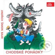 Audiokniha: Chodské pohádky (Jindřich Šimon Baar). Supraphon, 2014 Audiokniha: Chodské pohádky (Jindřich Šimon Baar). Supraphon, 2014